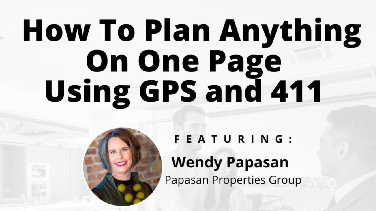 How To Plan Anything On One Page Using GPS and 411