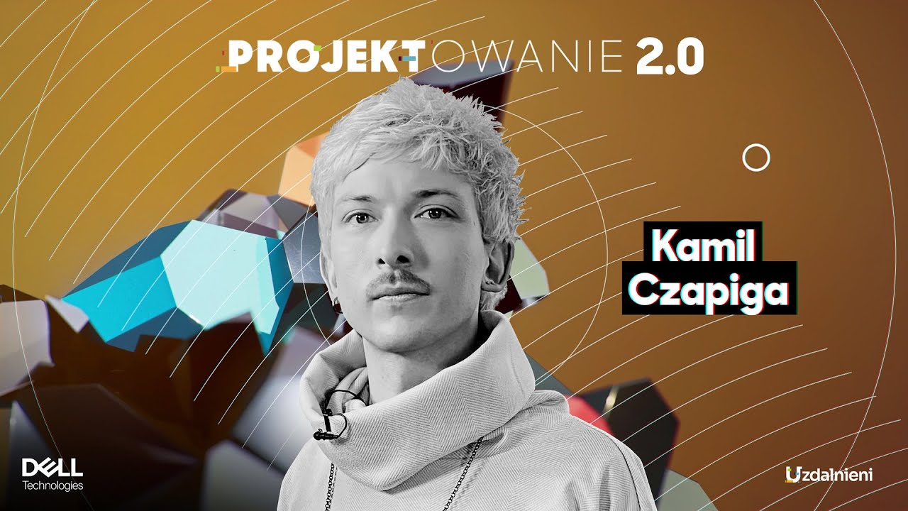 PROJEKTOWANIE 2.0 🔸 Kamil Czapiga - cyfrowy alchemik i artysta z mikroskopem