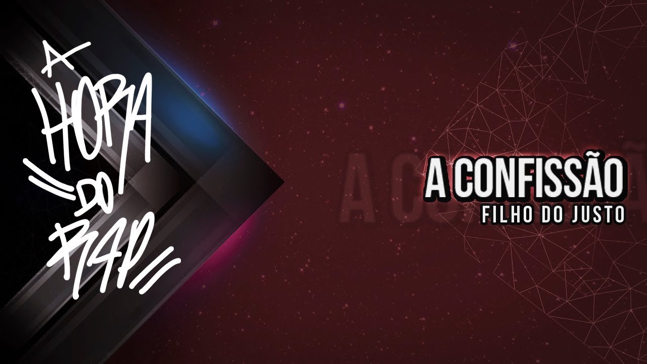 Filho do Justo part A Cúpula e Unção L - A Confissão (Videoclipe Oficial)
