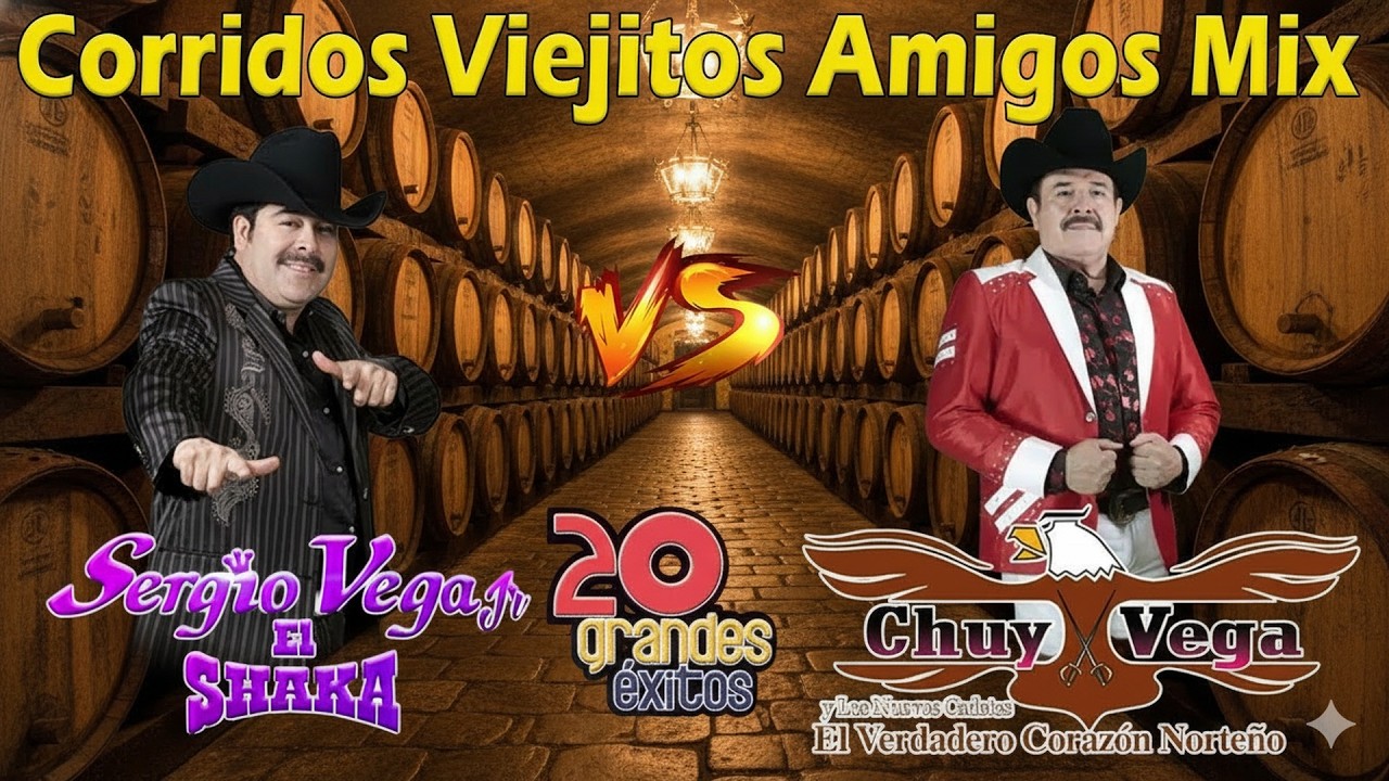 30 Éxitos De Chuy Vega Y Sergio Vega - Puros Corridos Viejitos - Mix Para Pistear Mix 2026