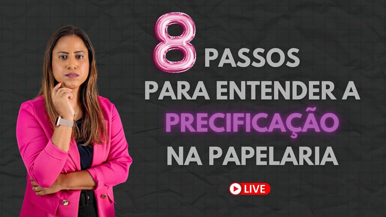8 PASSOS PARA ENTENDER A PRECIFICAÇÃO NA PAPELARIA | BELA PAPELARIA