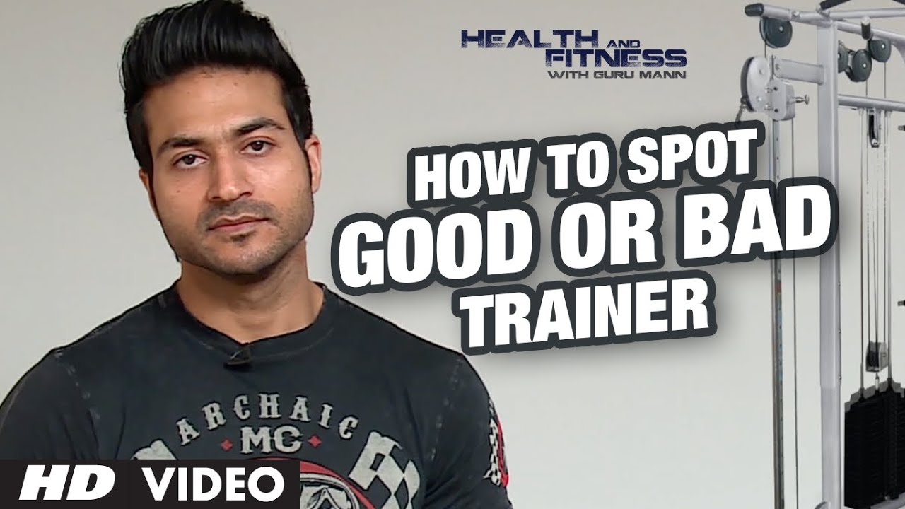 How to Spot a GOOD OR BAD TRAINER? | GuruMann | Health And Fitness