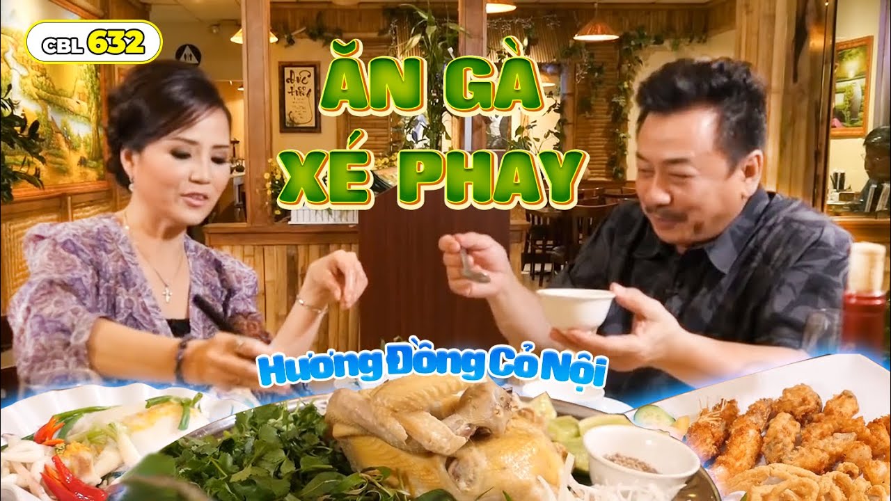 ĂN GÀ XÉ PHAY ở Hương Đồng Cỏ Nội | MC Việt Thảo | CBL 632