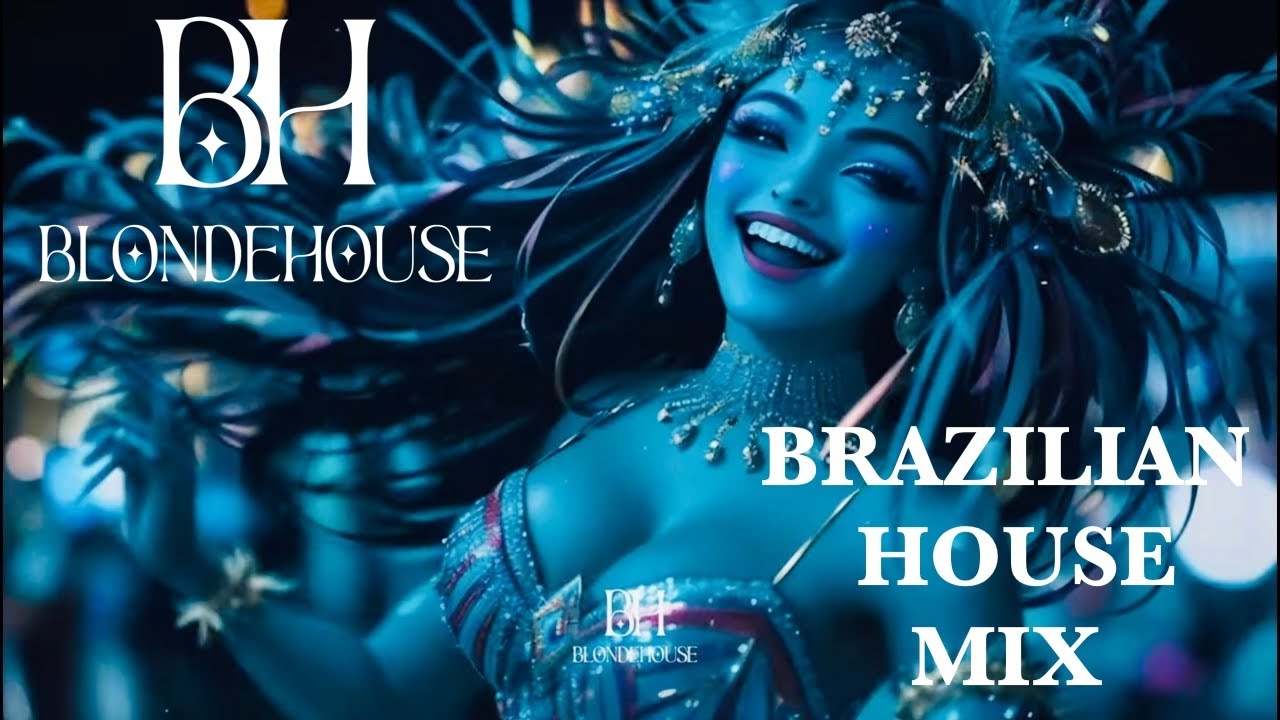 Brazilian House Mix Live Set | DJ BlondeHouse 2025 Best Music Selection