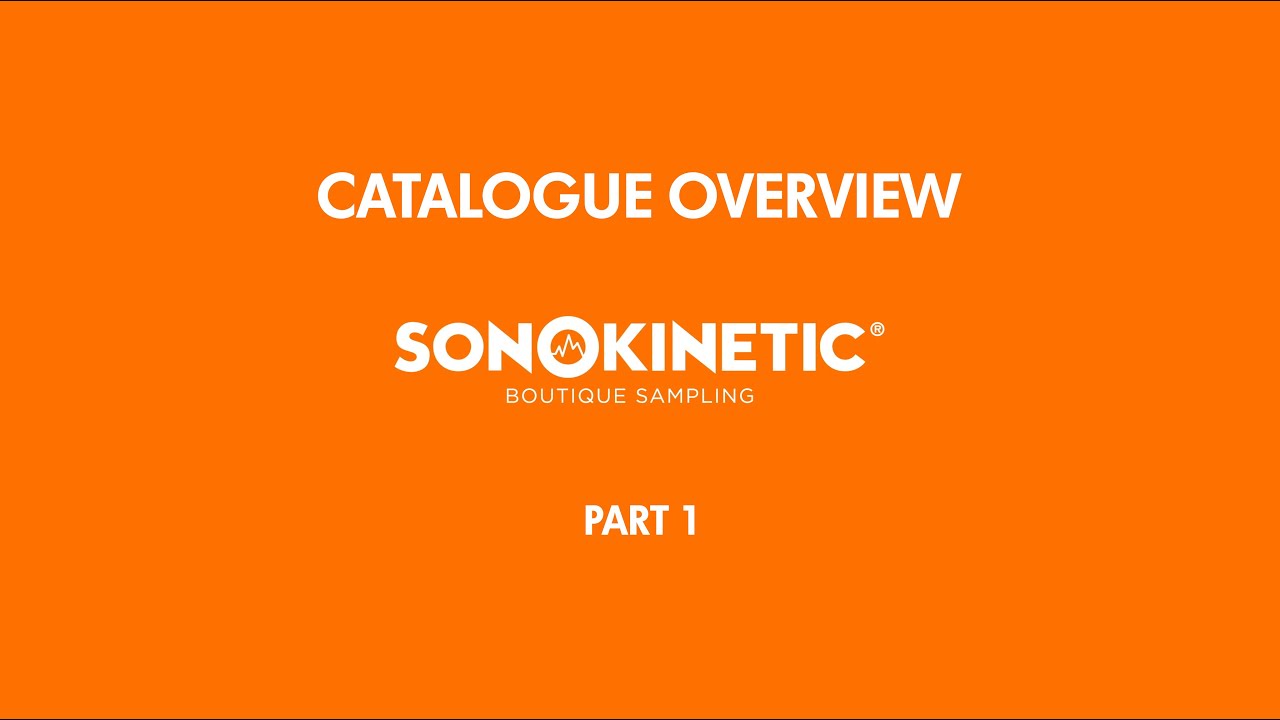 Sonokinetic Catalogue Overview - Part 1