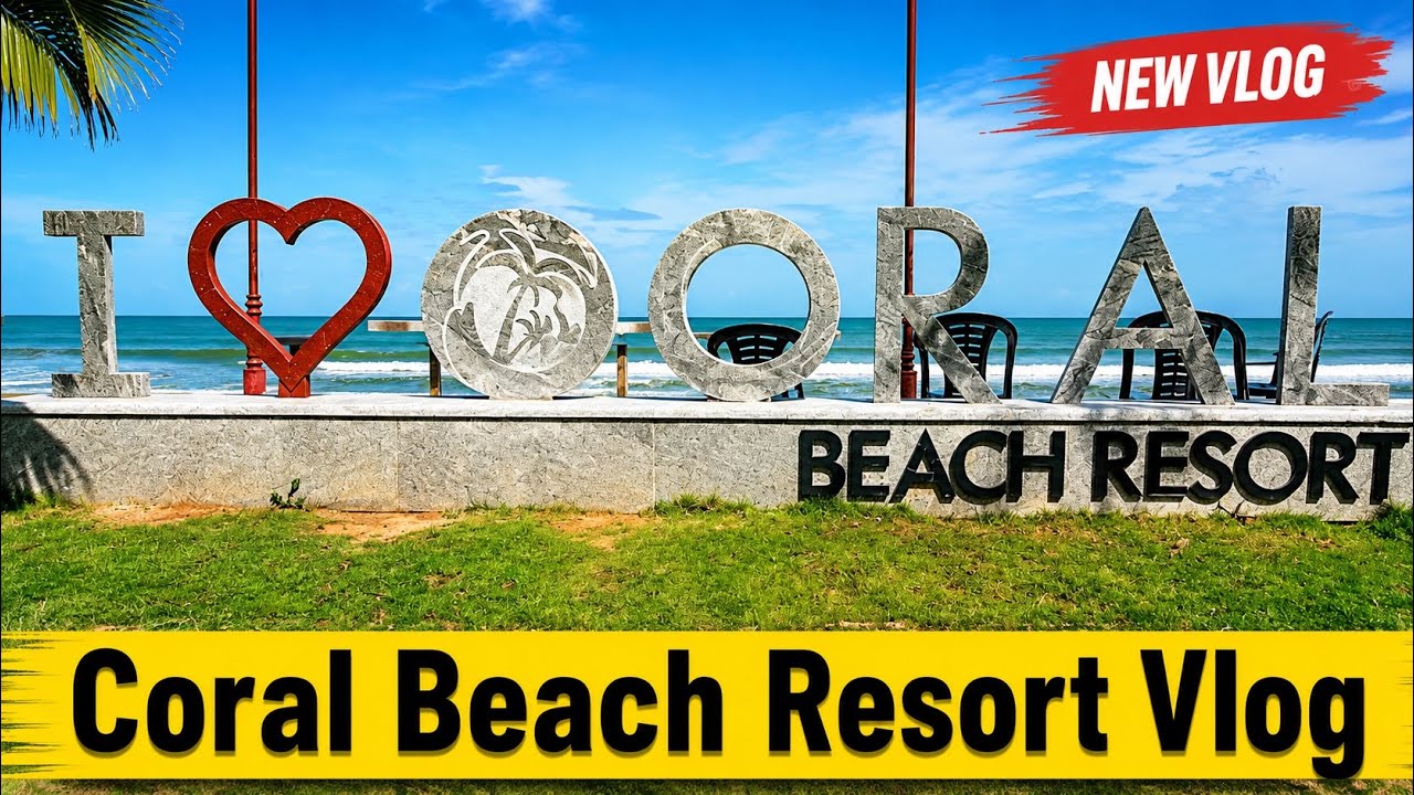 “A Day at #CoralBeachResort #Tour | #Mahabalipuram Getaway”