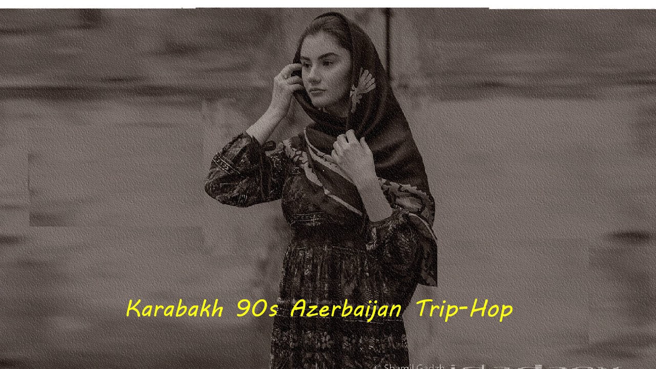 [Orheyn Karacadag] Karabakh - Azerbaijan [Trip-Hop - Bass Boost]