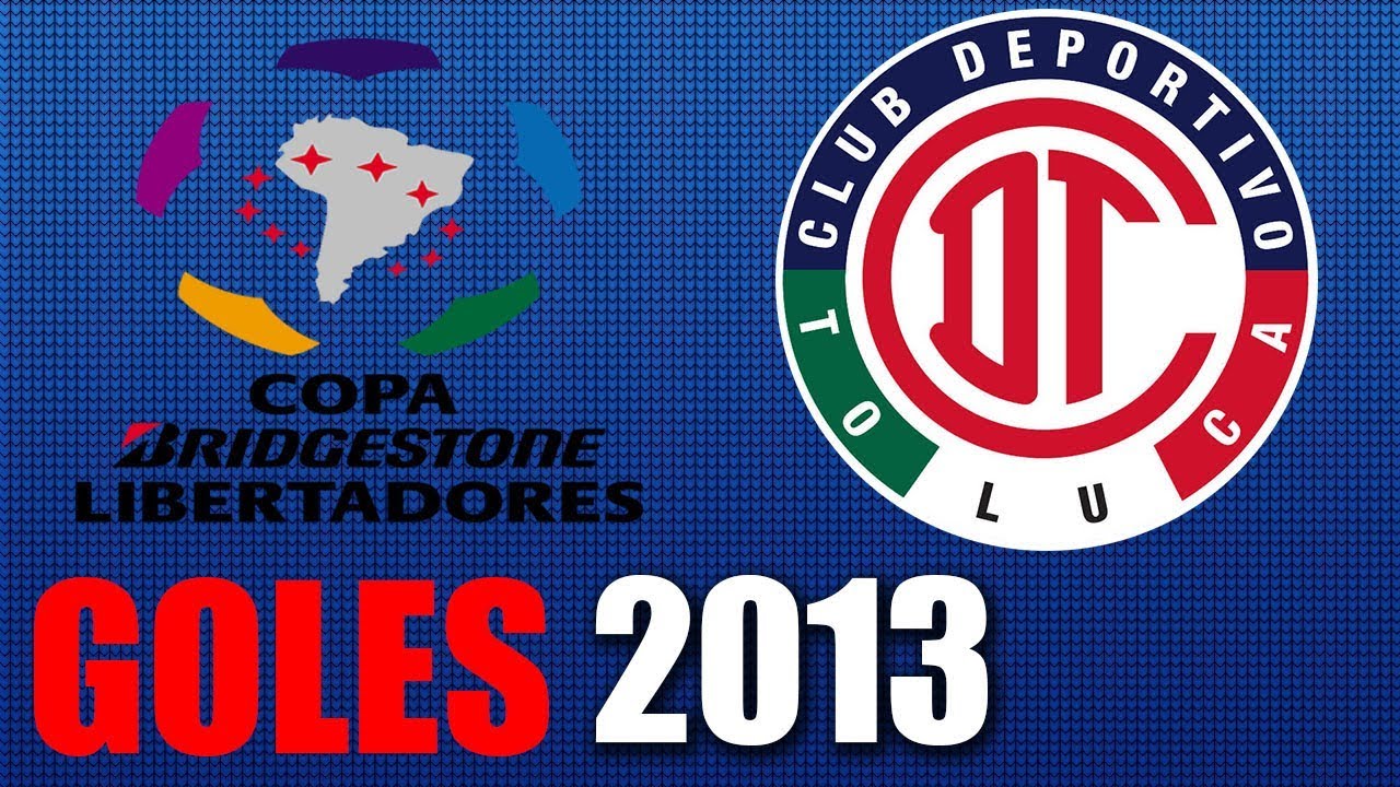 Deportivo Toluca ● Copa Libertadores 2013 ● Todos los goles