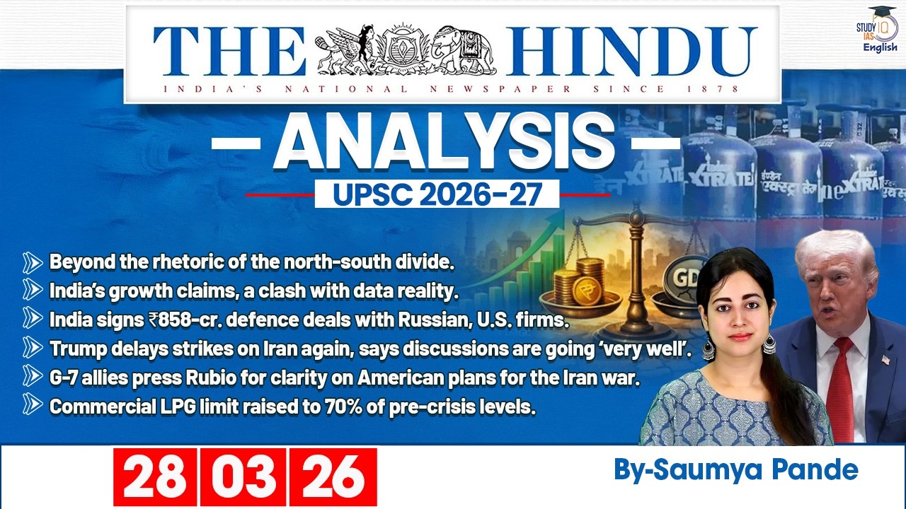The Hindu Analysis | 28th March 2026 | Daily Newspaper Analysis for UPSC CSE | By Saumya Pande