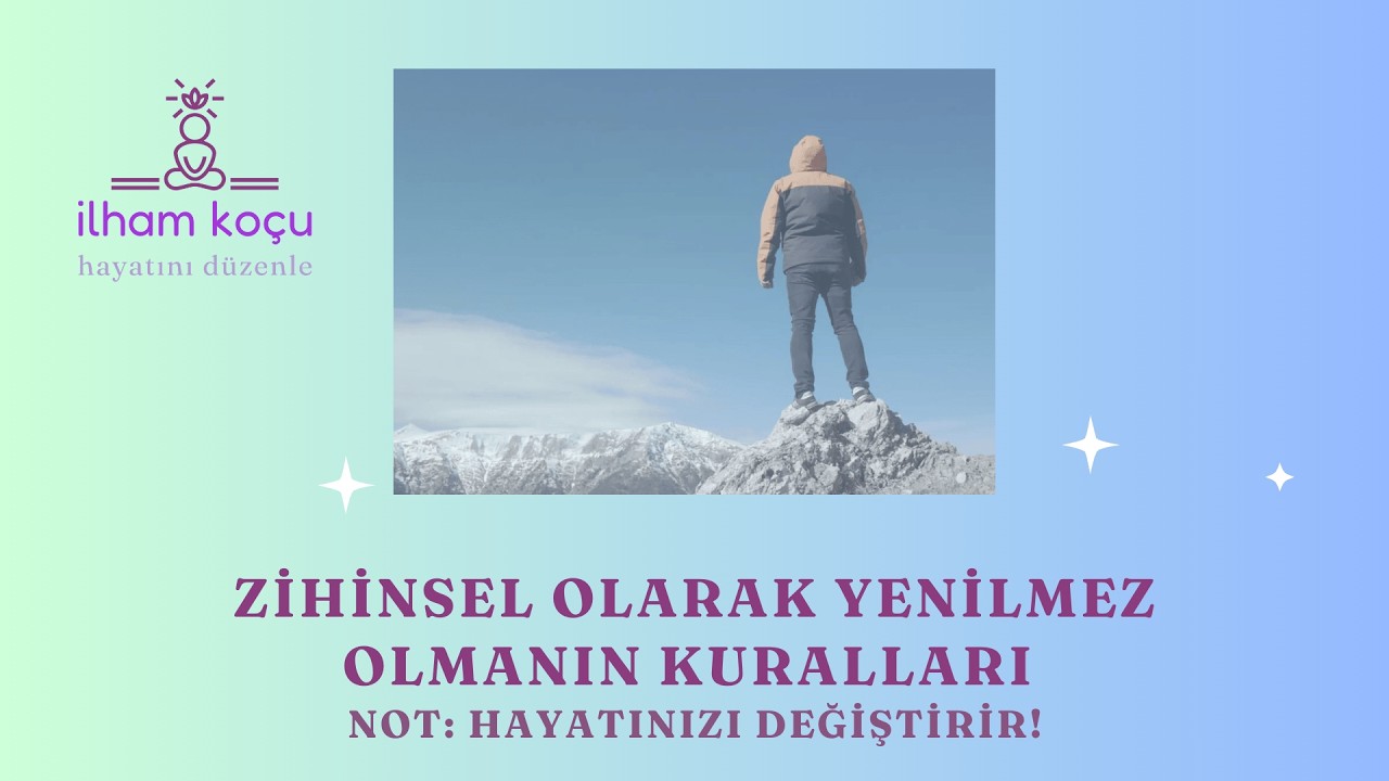 Zihinsel Olarak Yenilmez Olmanın Kuralları