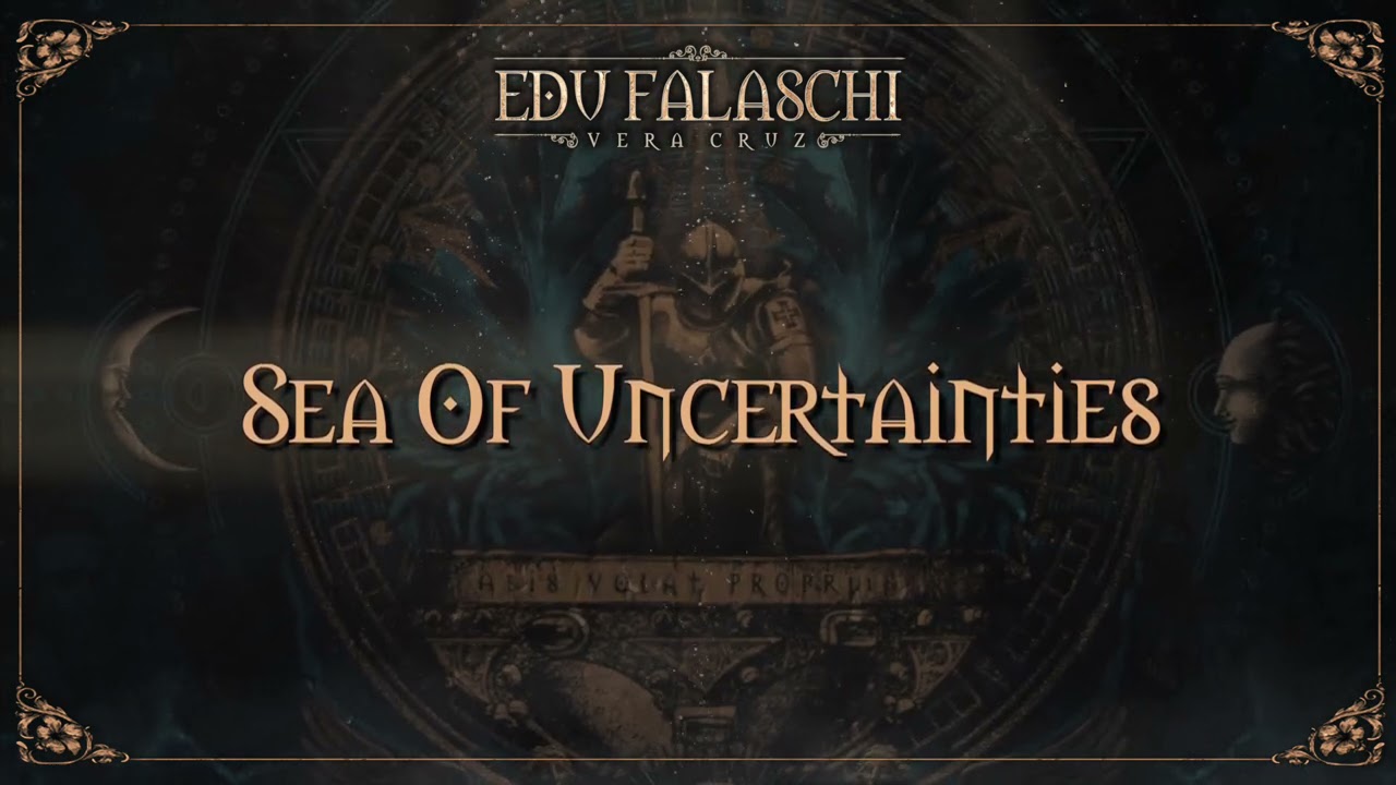 EDU FALASCHI l Vera Cruz l Sea Of Uncertainties