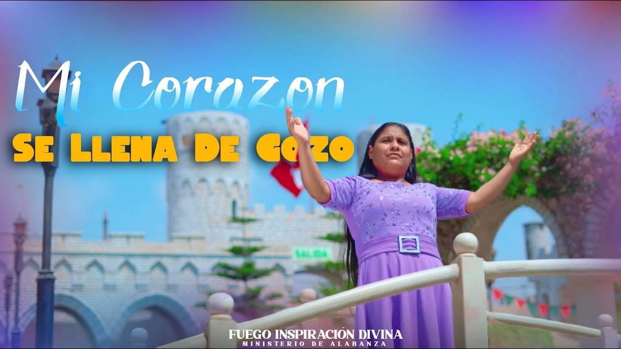 FUEGO INSPIRACIÓN DIVINA /MI CORAZÓN SE LLENA DE GOZO /VIDEO OFICIA//❤️❤️🔥