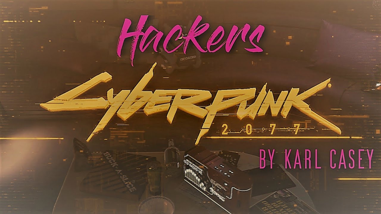 Music - Hackers by Karl Casey (Cyberpunk 2077 HDR)