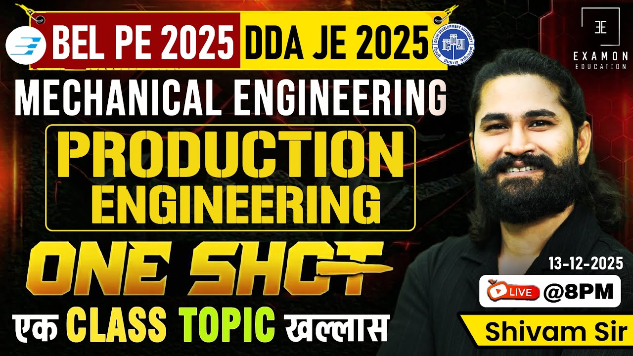 Production Engineering One Shot 🚀 BEL PE/DDA JE Mechanical 2025 🔥