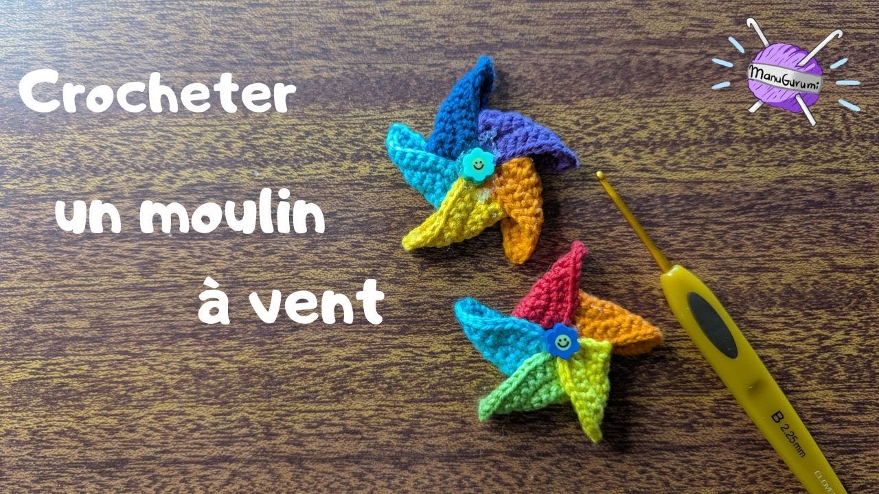 #33 CROCHET Débutant FR : tutoriel d'un petit moulin à vent.