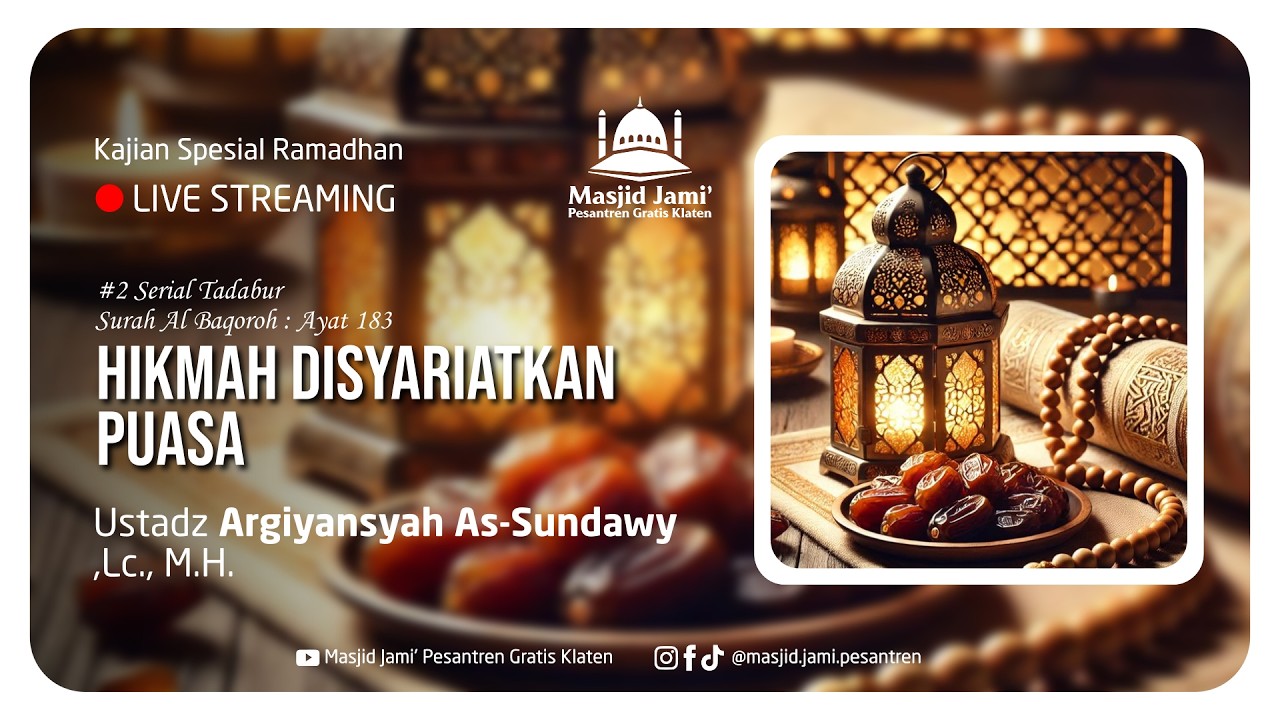 #2 Serial Tadabur Surah Al Baqoroh : Ayat 183-HIKMAH DISYARIATKAN PUASA