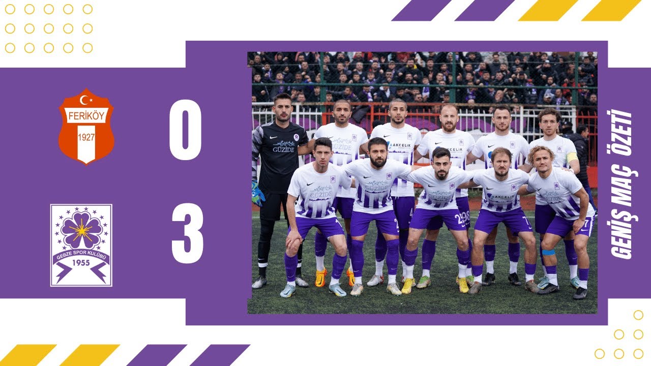 FERİKÖYSPOR - GEBZESPOR GENİŞ MAÇ ÖZETİ