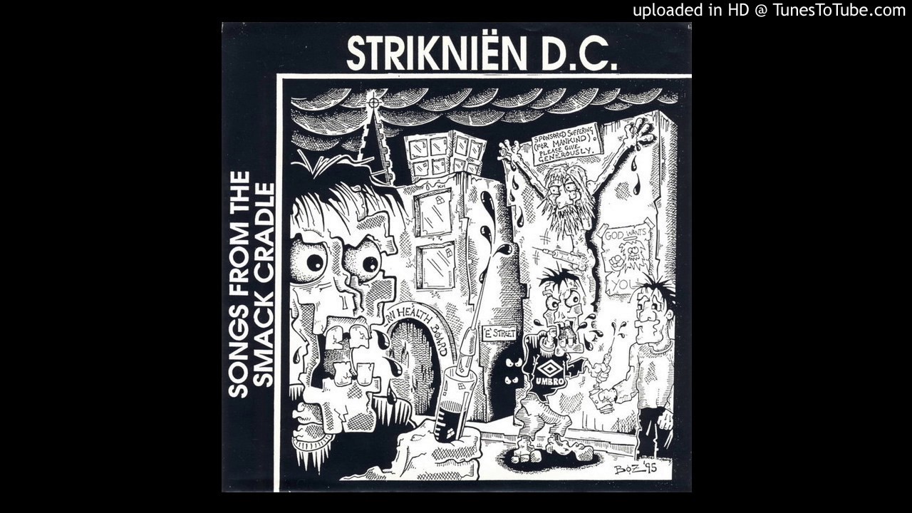 Strikniën D.C. - Songs From The Smack Cradle EP - 03 - Not Scared