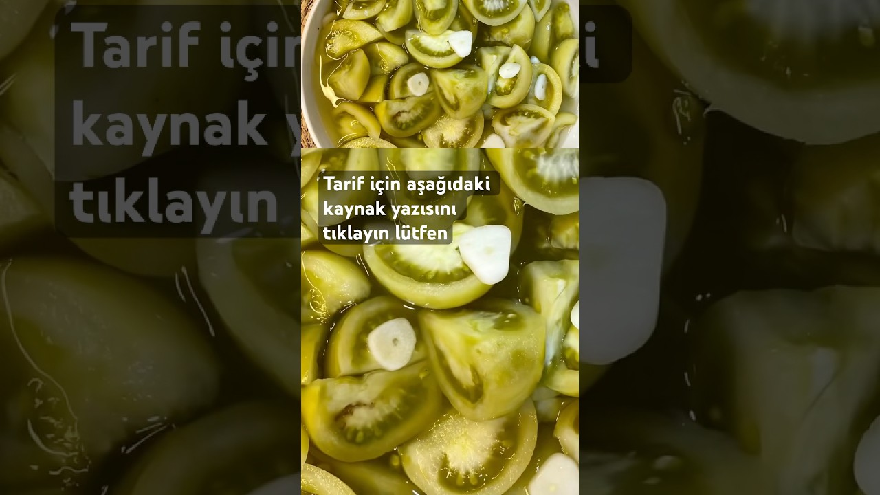 Yeşil domates turşusu nasıl yapılır. Domates turşusu nasıl yapılır. G&ouml;k domates turşusu nasıl yapılr