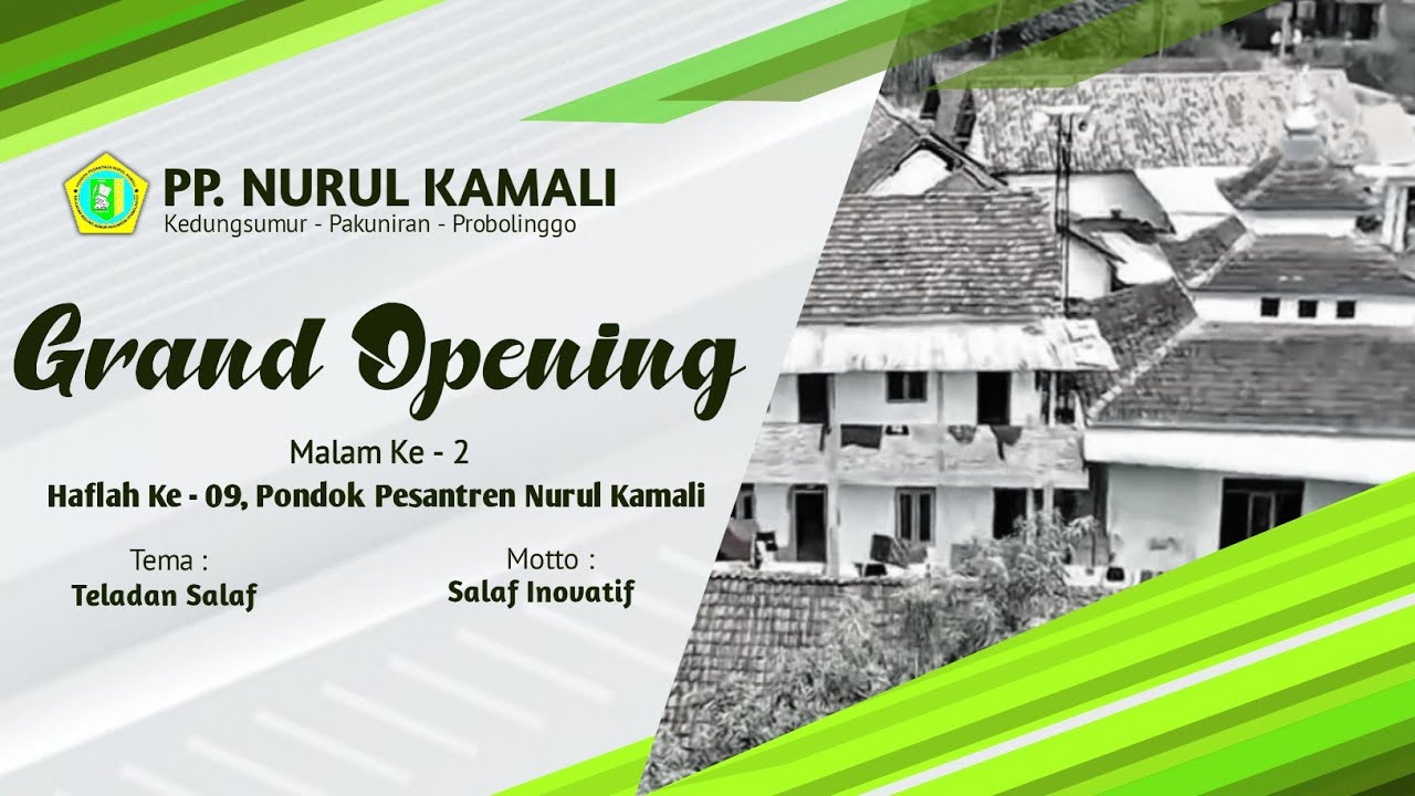 Grand Opening | Haflah ke - 9, Sejarah Berdirinya | PP. Nurul Kamali