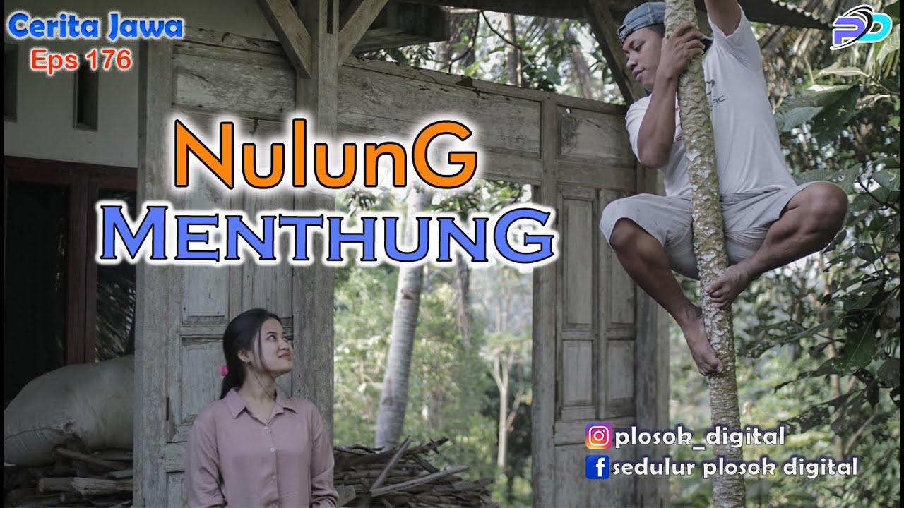 NULUNG MENTHUNG || Eps 176 || Cerita Jawa