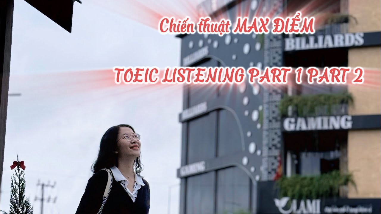 SIÊU CHIẾN THUẬT NGHE TOEIC LISTENING PART 1 PART 2 (VD1) || MS THẮM TOEIC