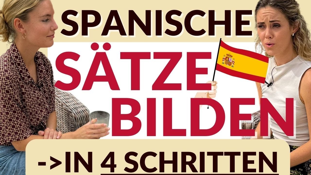 Wie baue ich spanische Sätze?