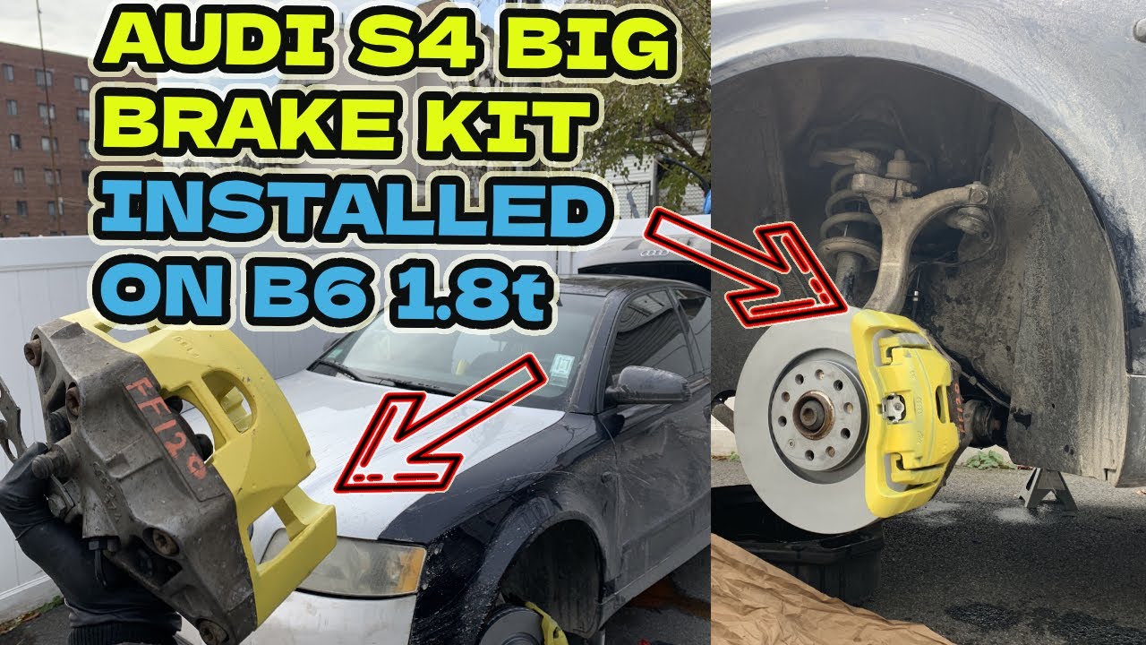 Audi A4 S4 UPGRADED BIG BRAKE KIT INSTALLED ON 1.8T B6| S4|2.0T for $80 bucks