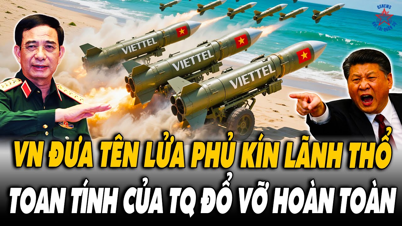 VN Hành Động Mạnh - Dàn Trận Tên Lửa Phủ Kín Lãnh Thổ Khiến TQ Không Dám Manh Động?