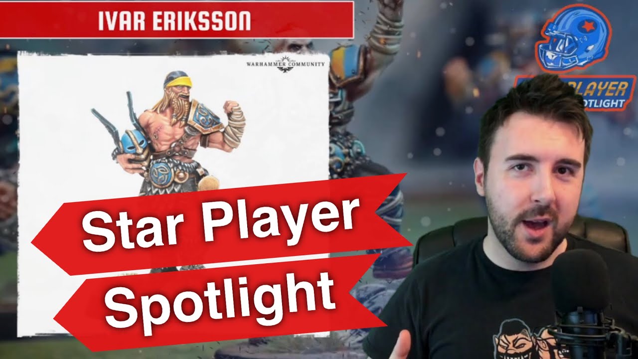 Ivar Eriksson - Blood Bowl 2020 Star Player Spotlight (Bonehead Podcast)