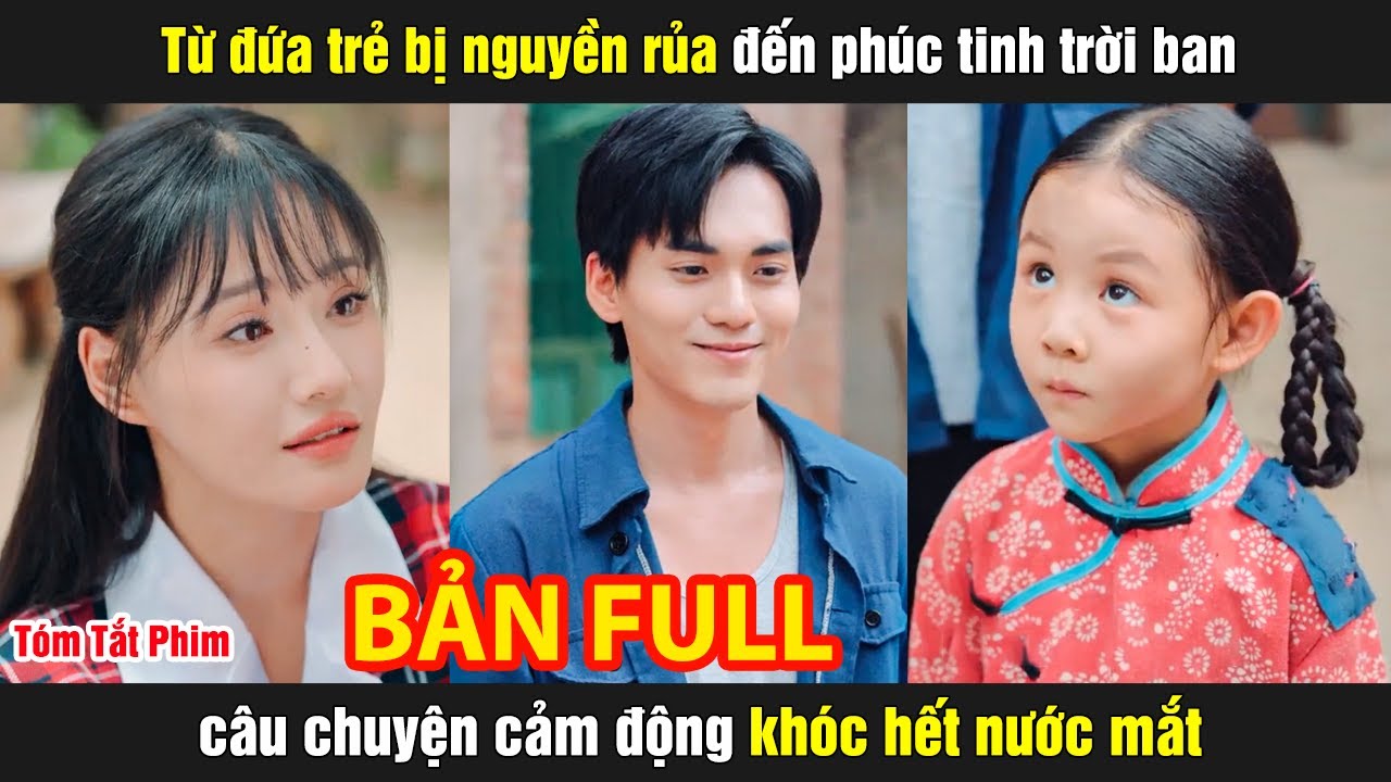 Từ đứa trẻ bị nguyền rủa đến phúc tinh trời ban câu chuyện cảm động khóc hết nước mắt