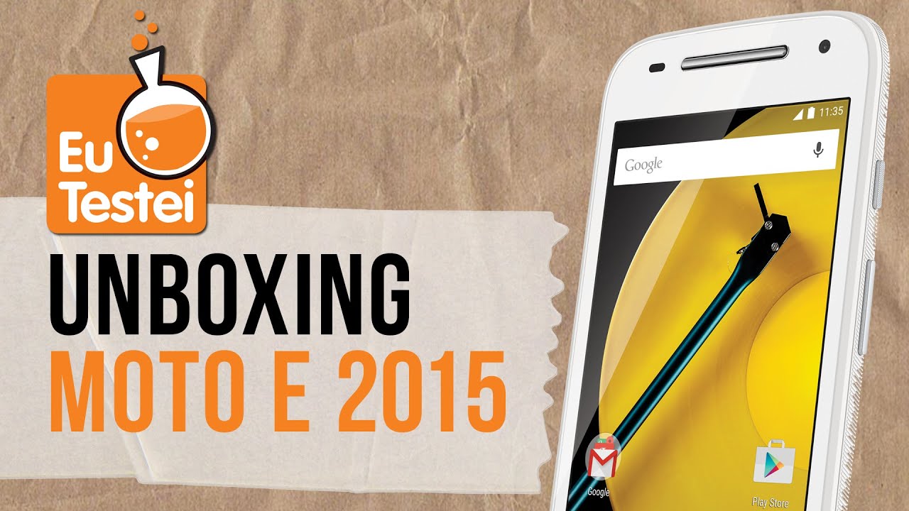 Moto E 2015 2º geração Motorola Smartphone XT1523, XT1506, XT1514 - Unboxing Brasil