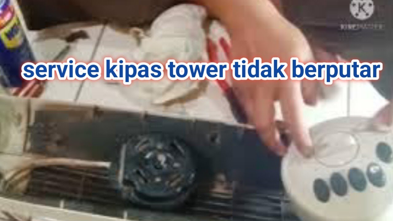 service kipas tower tidak bisa berputar