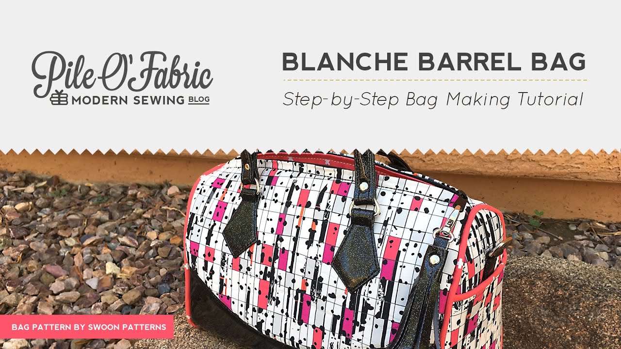 Blanche Barrel Bag // Step-by-Step Bag Making Tutorial