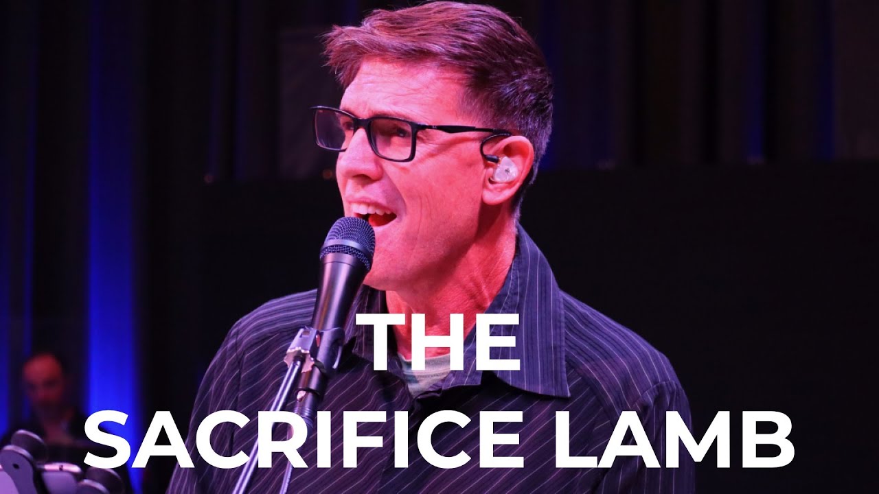 &ldquo;The Sacrifice Lamb&rdquo; by Jim White and Shuvah Yisrael Worship (September 27, 2023)
