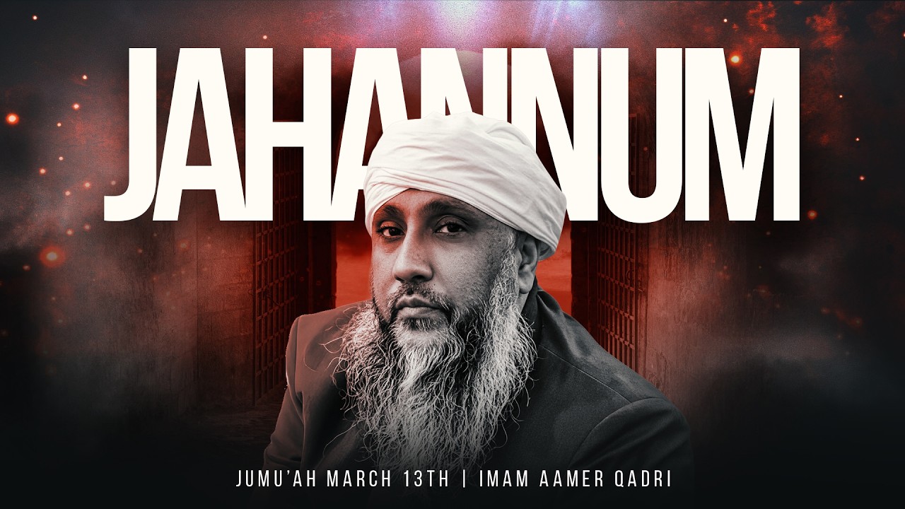 Jahannum | Shaykh Aamer Qadri | Mecca Islamic Center
