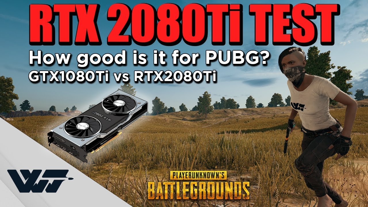TEST: How good is the RTX 2080Ti for PUBG? (1080Ti vs 2080Ti Benchmark)