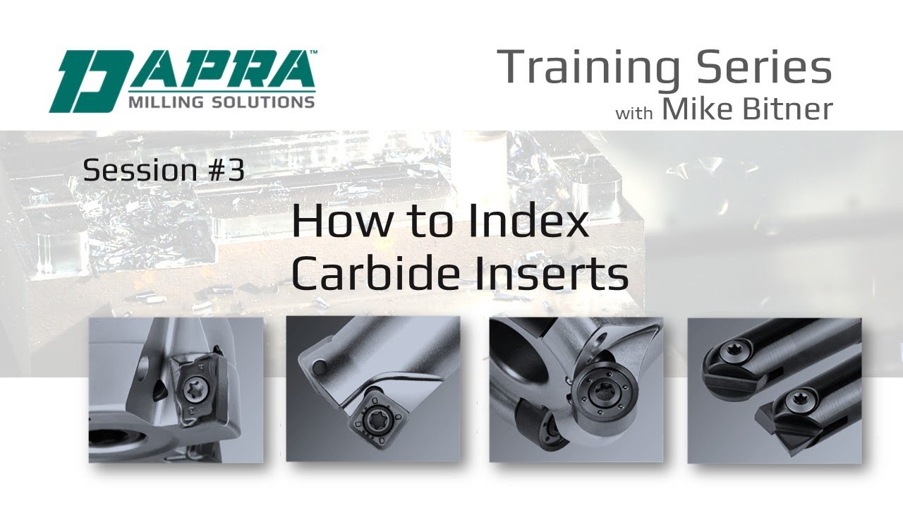 Session #3 - How to Index the Carbide Inserts in Your Milling Tool - Milling Training from Dapra