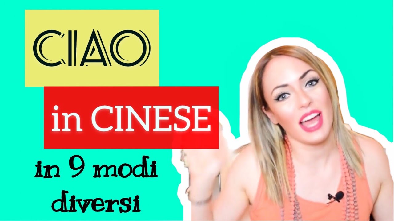 Come dire CIAO IN CINESE in 9 modi diversi || China Time