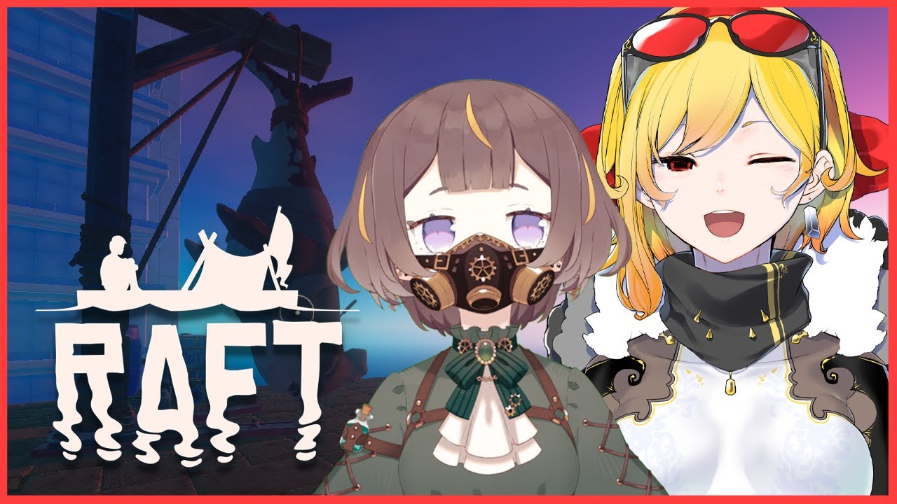 【Raft】hard level: megalodon ⛵【Kaela x Anya / hololiveID】