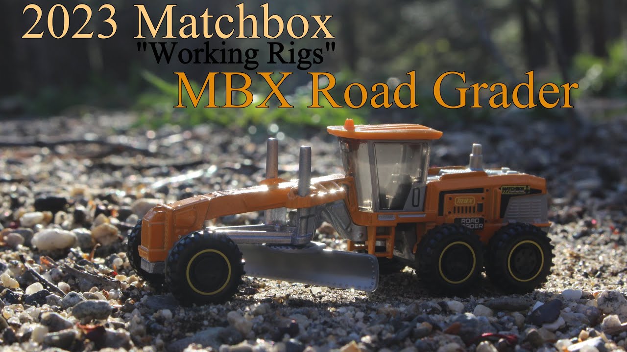 2023 Matchbox Working Rigs MBX Road Grader