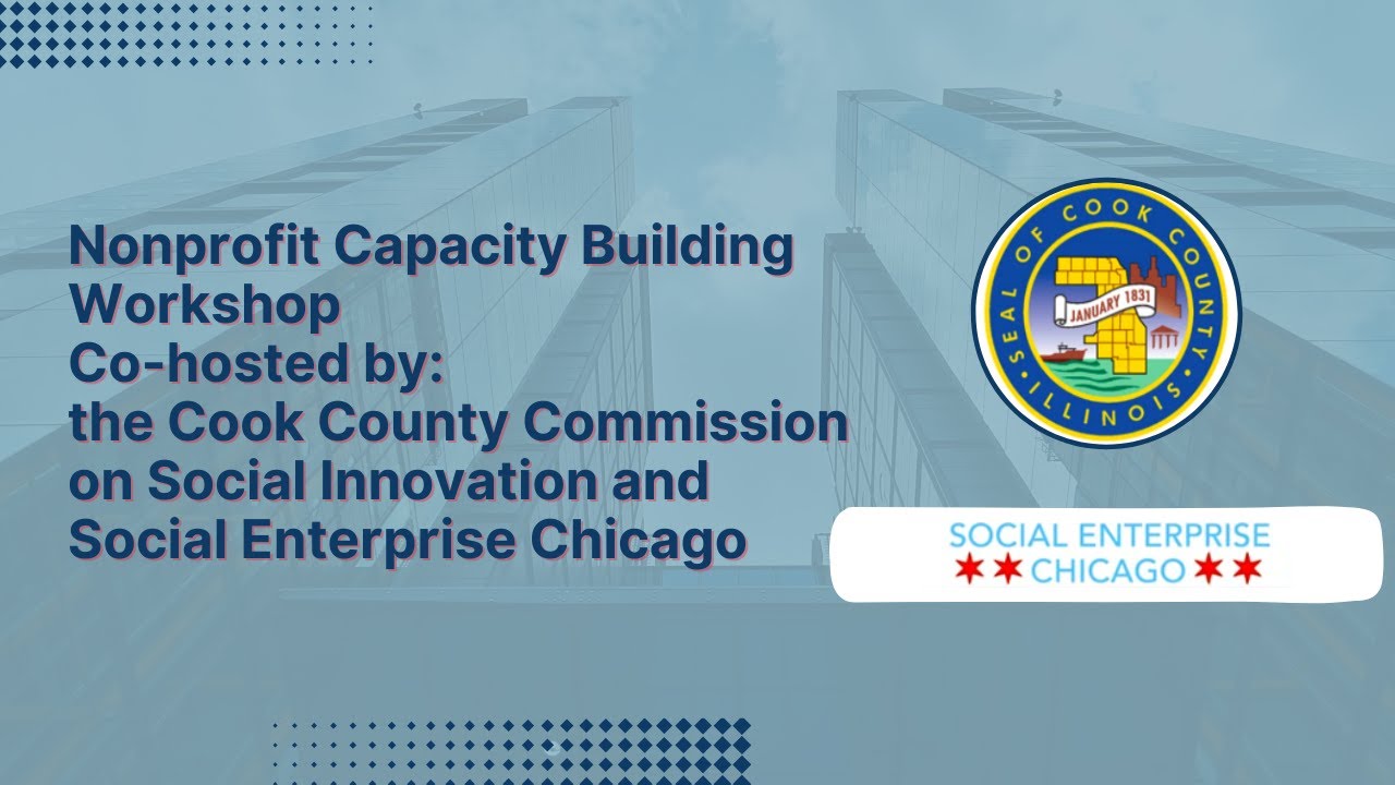 CCC on Social Innovation and Social Enterprise Chicago Nonprofit Capacity Building Workshop