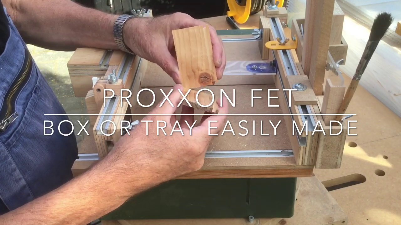 Proxxon FET Box or tray easily made