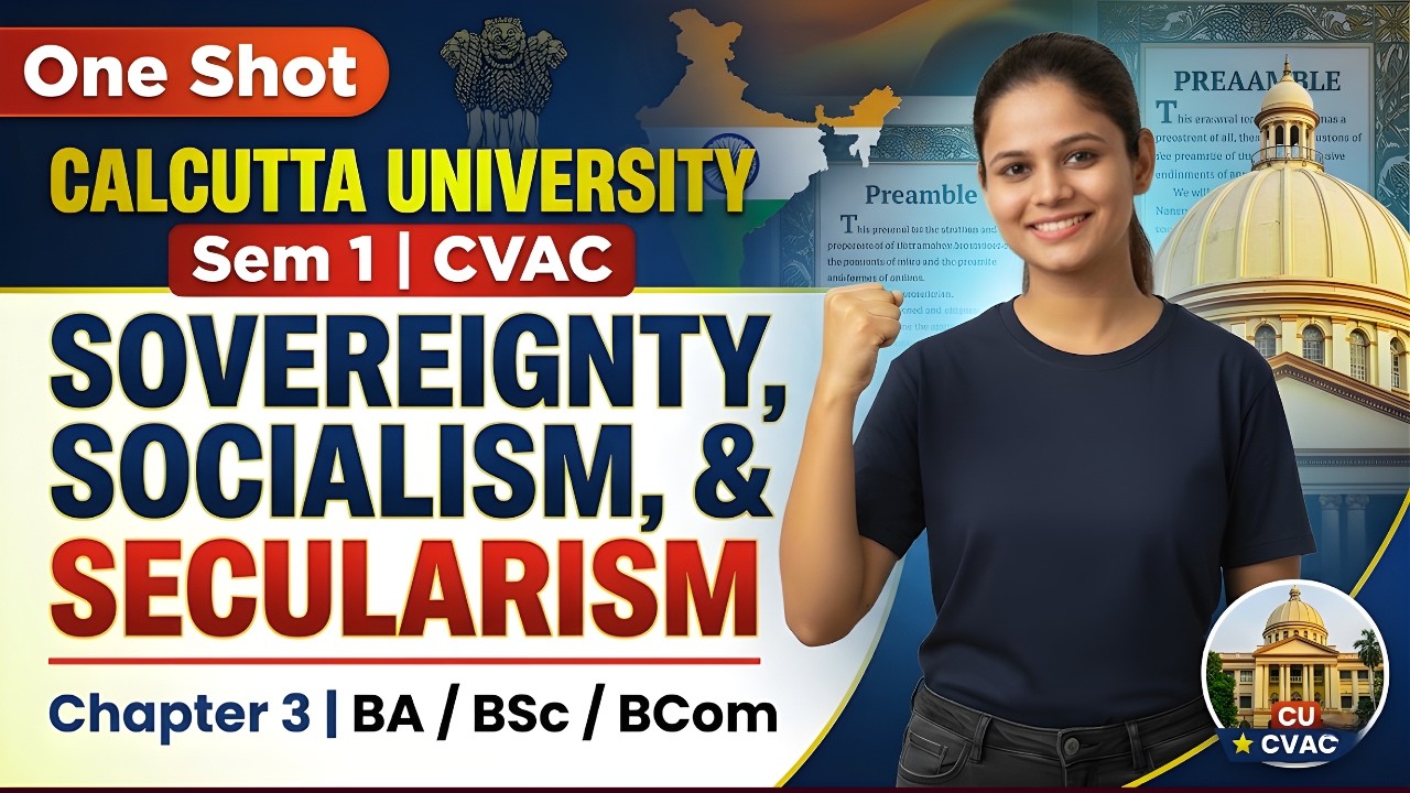 Sovereignty, Socialism & Secularism | Chapter 3 | Sem 1 | CVAC | BA/BSc/BCom | Calcutta University