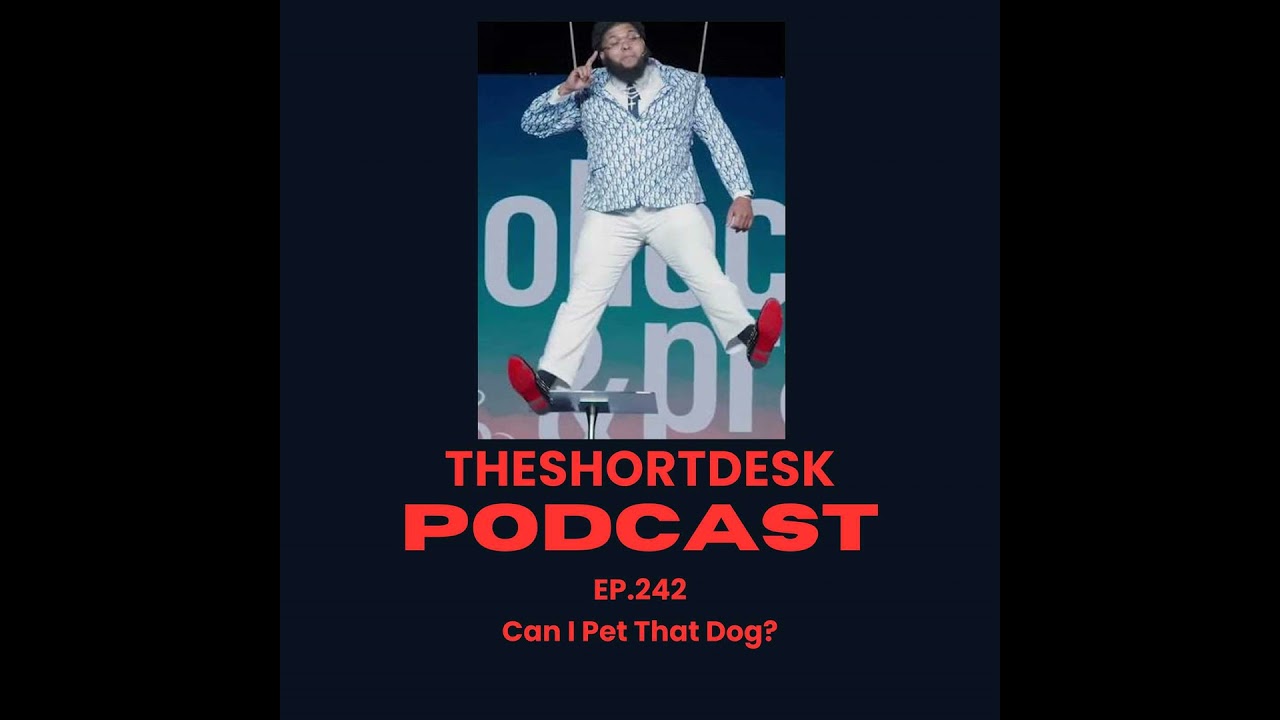 Ep. 242- Can I Pet That Dog?