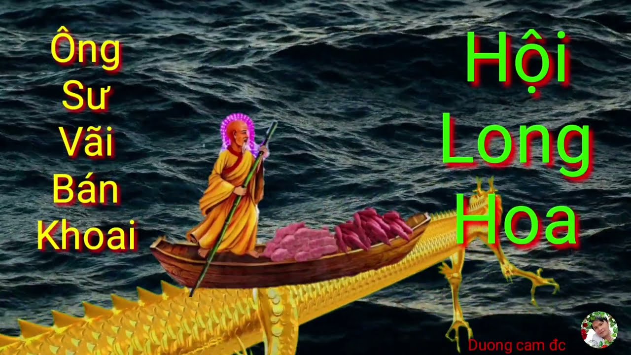 PGHH.  &Ocirc;NG SƯ V&Atilde;I B&Aacute;N KHOAI n&oacute;i về HỘI LONG HOA