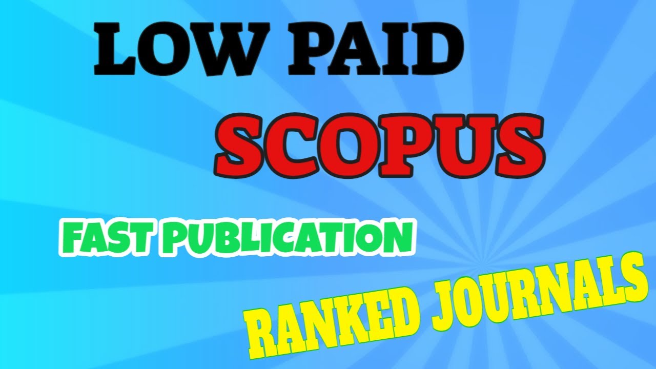 Low Paid Scopus Journals For Management, Science & Technology| Paid/Unpaid Scopus Journals List||