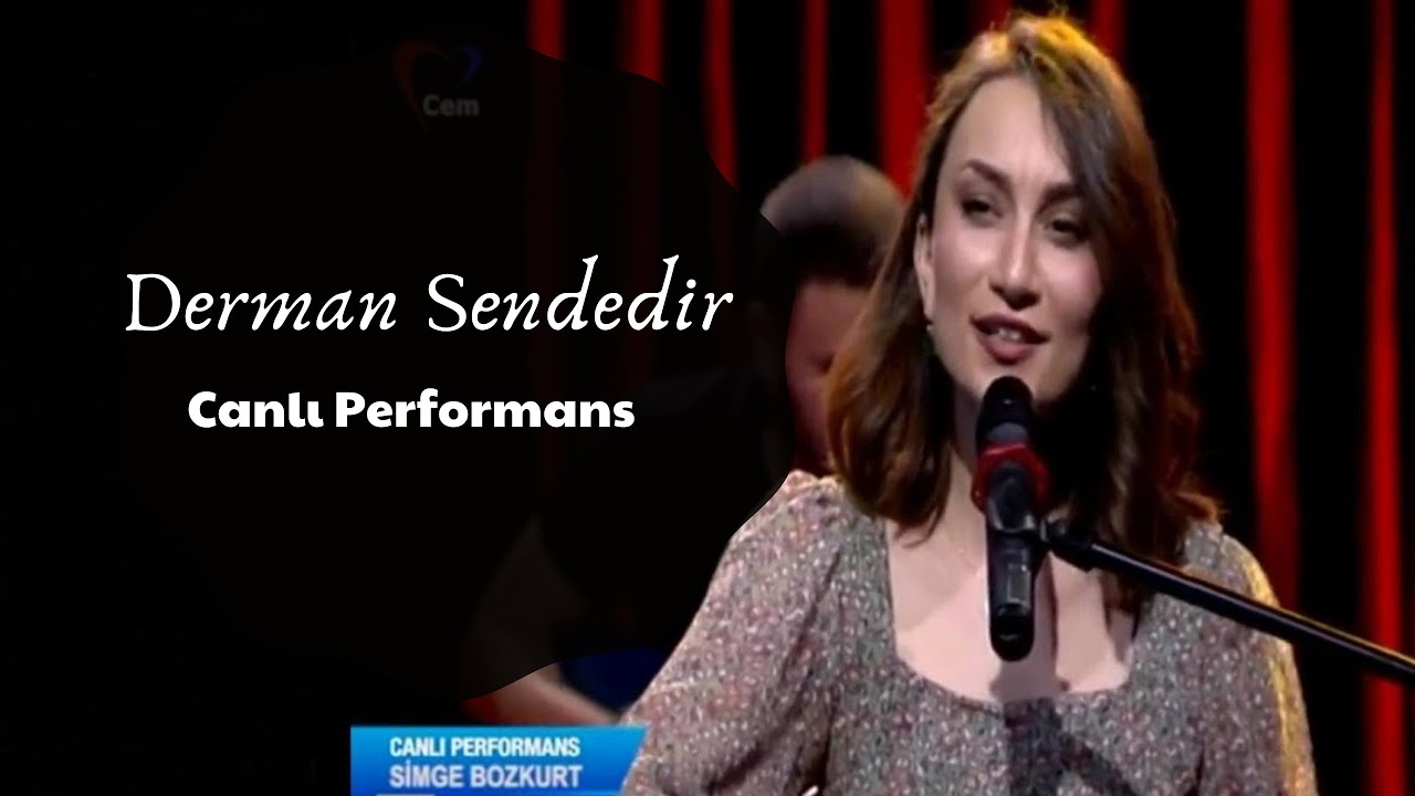 Simge Bozkurt - Derman Sendedir ( Canlı Performans)