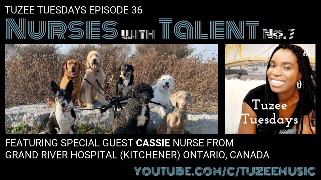 Nurses with Talent No. 7 with Special Guests Cassie & Waffles!! Tuzee Tuesdays Episode 36