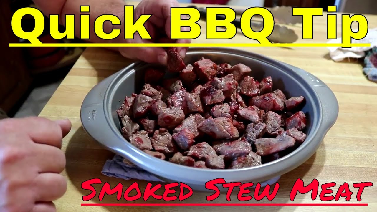 Quick BBQ Tip | Smoked Stew Meat